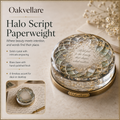 Oakvellare™ Halo Script Paperweight